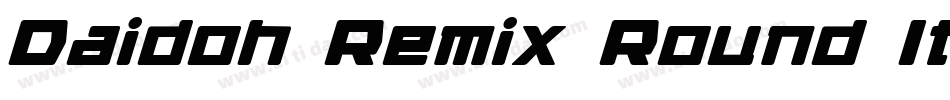 Daidoh Remix Round Italic字体转换